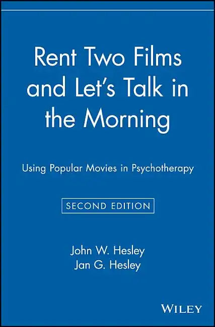 Rent Two Films and Let's Talk in the Morning: Using Popular Movies in Psychotherapy - Paperback