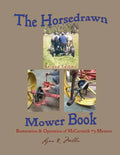 The Horsedrawn Mower Book: Second Edition - Paperback