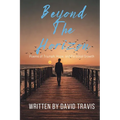 Beyond the Horizons ( Poems of Triumph, Hope, and Personal Growth ) - Paperback