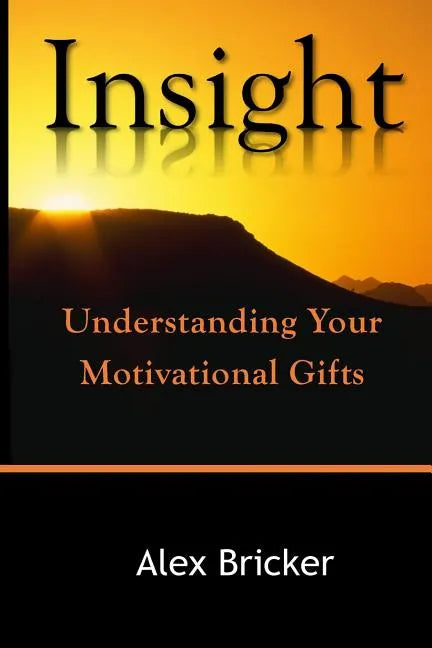 Insight: Understanding Your Motivational Gifts - Paperback