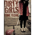 Dirty Girls Come Clean - Paperback