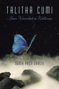 "Talitha Cumi" ...From Wounded to Wellness - Paperback