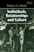 Individuals, Relationships and Culture: Links Between Ethology and the Social Sciences - Paperback