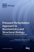 Pressure Perturbation Approach in Biochemistry and Structural Biology. In memoriam of Dr. Gaston Hui Bon Hoa - Hardcover