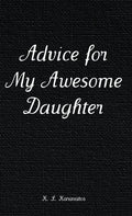 Advice for My Awesome Daughter - Hardcover