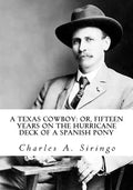 A Texas Cowboy: or, Fifteen Years on the Hurricane Deck of a Spanish Pony - Paperback