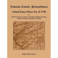 Lebanon County, Pennsylvania, United States Direct Tax of 1798 for the Bethel Township, East Hanover Township, Heidelberg Township, Lebanon Township, - Paperback