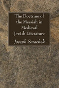 The Doctrine of the Messiah in Medieval Jewish Literature - Paperback