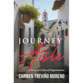 Journey to the Aisle ...a Story of Cultural Expectations - Paperback