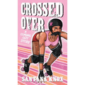 Crossed Over - Hardcover