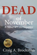 Dead of November: A Novel of Lake Superior - Paperback