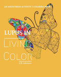Lupus in Living Color: An Antistress Activity Coloring Book - Paperback