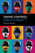Taking Control!: Humanity and America After Trump and the Pandemic - Paperback