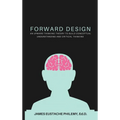 Forward Design: An Upward Thinking Theory to Build Conceptual Understanding and Critical Thinking - Hardcover
