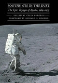 Footprints in the Dust: The Epic Voyages of Apollo, 1969-1975 - Hardcover