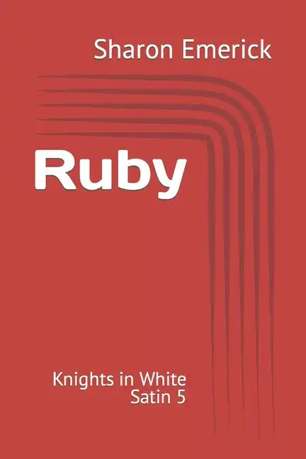 Ruby: Knights in White Satin 5 - Paperback