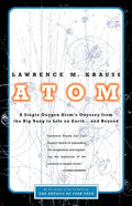 Atom: A Single Oxygen Atom's Odyssey from the Big Bang to Life on Earth... and Beyond - Paperback
