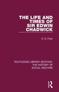The Life and Times of Sir Edwin Chadwick - Paperback