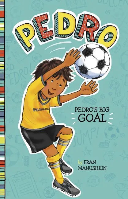 Pedro's Big Goal - Hardcover