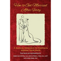 How to Get Married After Forty: A Radical Approach to Finding and Keeping Your Mate - Paperback