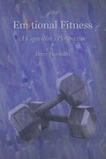 Emotional Fitness: A Counselor's Perspective - Paperback