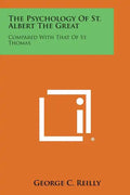 The Psychology of St. Albert the Great: Compared with That of St. Thomas - Paperback