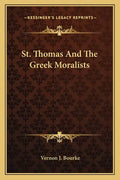 St. Thomas and the Greek Moralists - Paperback