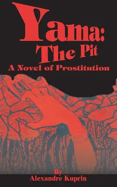 Yama: The Pit: A Novel of Prostitution - Paperback