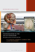 Posthumanism in the Age of Humanism: Mind, Matter, and the Life Sciences After Kant - Paperback