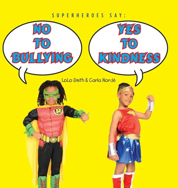 Superheroes Say No To Bullying Yes To Kindness - Hardcover
