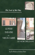 The Soul of the City: Le Petit Thtre Du Vieux Carr - Paperback