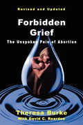 Forbidden Grief: The Unspoken Pain of Abortion - Paperback