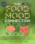 THE FOOD-MOOD CONNECTION (Teacher's Version): A Holistic Approach to Understanding the Gut-Brain-Microbiome Relationship - Paperback