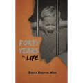Forty Years to Life - Hardcover