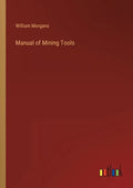 Manual of Mining Tools - Paperback