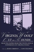 Virginia Woolf: Out of Bounds: Selected Papers from the Tenth Annual Conference on Virginia Woolf - Paperback