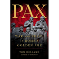Pax: War and Peace in Rome's Golden Age - Hardcover
