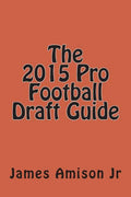 The 2015 Pro Football Draft Guide - Paperback