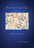 Portraits From Life: A Poet's Mentors - Paperback