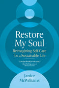 Restore My Soul: Reimagining Self-Care for a Sustainable Life - Paperback