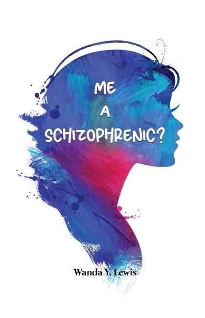 Me a Schizophrenic? - Paperback