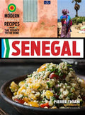 Senegal: Modern Senegalese Recipes from the Source to the Bowl - Hardcover