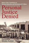 Personal Justice Denied: Report of the Commission on Wartime Relocation and Internment of Civilians - Paperback