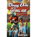 Danny Orlis and the Football Feud - Paperback