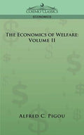 The Economics of Welfare: Volume II - Paperback