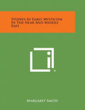 Studies in Early Mysticism in the Near and Middle East - Paperback