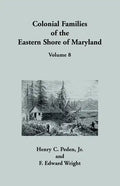 Colonial Families of the Eastern Shore of Maryland, Volume 8 - Paperback