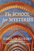 The School for Mysteries: A Midlife Fairytale Adventure - Paperback