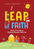 Leap of Faith: Stories of Acceptance Illustrated Through a Child's Eyes - Paperback