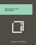 Biography Of A Battalion - Paperback
